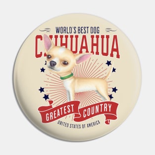 Chihuahua Best Dog USA Pin