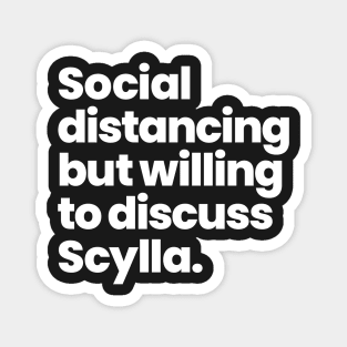 Social distancing but willing to discuss Scylla - Motherland: Fort Salem Magnet