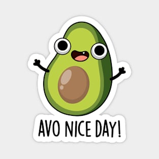 Avo Nice Day Cute Avocado Pun Magnet