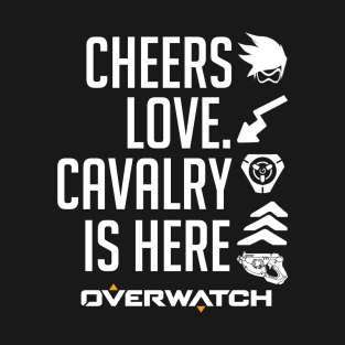 Cheers Love, The Cavalry Is Here! T-Shirt