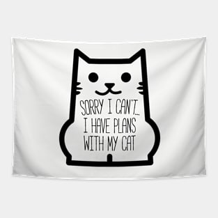 Sorry I Can't... I Have Plans With My Cat Tapestry