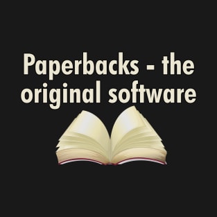 Paperbacks - the original software T-Shirt