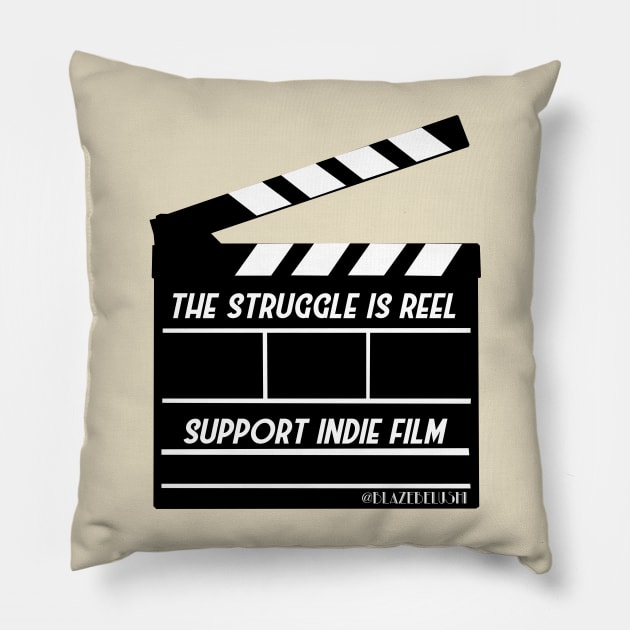 The Struggle Is Reel support indie film Pillow by Blaze_Belushi