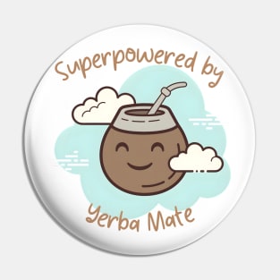 Superpowered by Yerba Mate v2 Pin