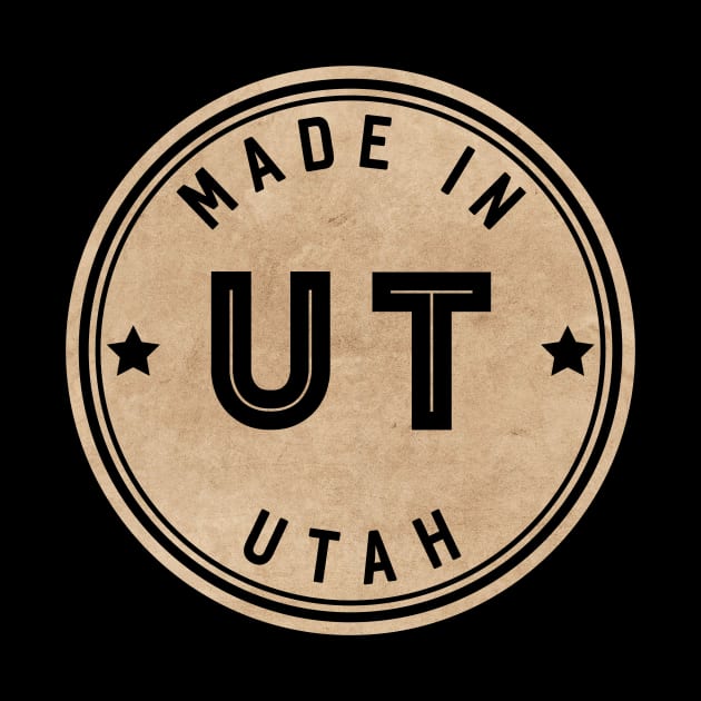 Made In Utah UT State USA by Pixel On Fire