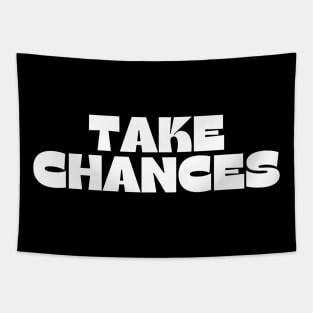 Take Chances. Retro Vintage Motivational and Inspirational Saying Tapestry