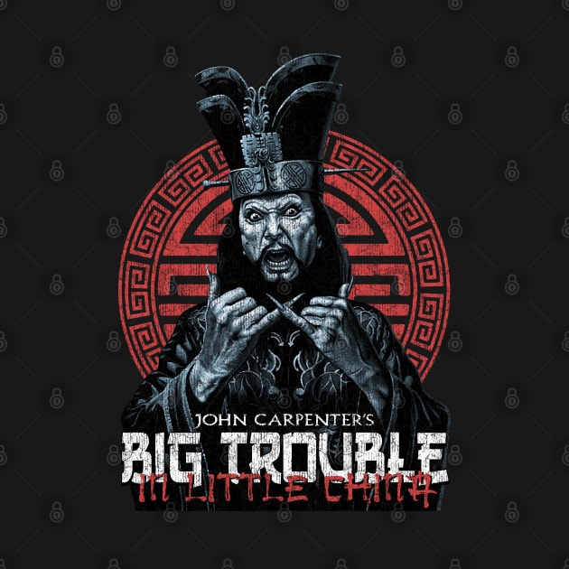 Big Trouble In Little China - DISTRESSED by StayTruePonyboy