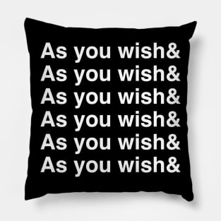 As You Wish& Pillow