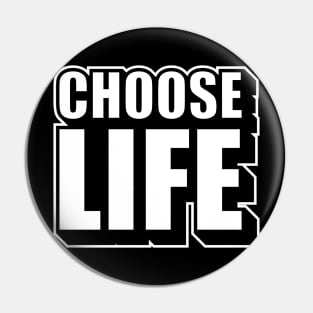 Choose Life Pin