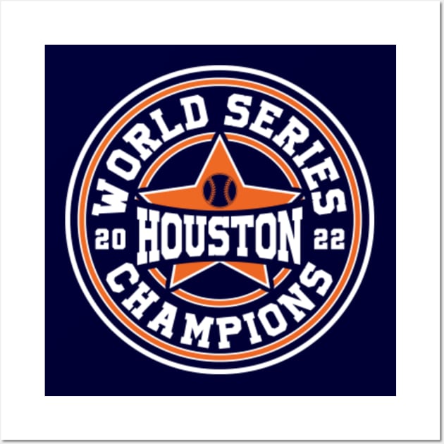 Houston, We Have A Championship - Astros World Series - Posters and Art  Prints