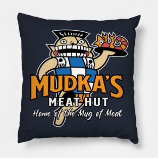 Mudka's Meat Hut Pillow