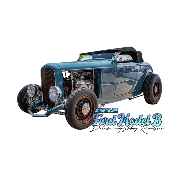 1932 Ford Model B Deluxe Highboy Roadster by Gestalt Imagery