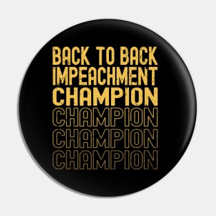 VINTAGE BACK TO BACK IMPEACHMENT CHAMPION Pin