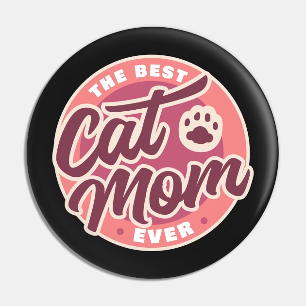 The Best Cat Mom Ever Pin by Cinestore Merch