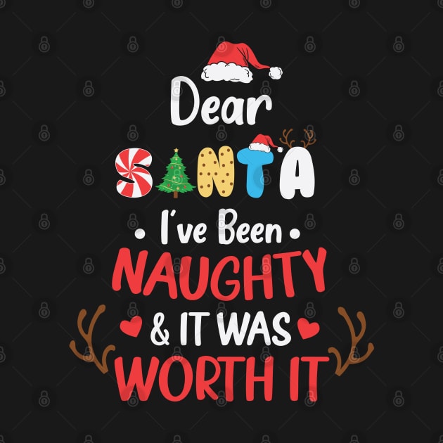 Dear Santa, I've Been Naughty & It Was Worth It by MZeeDesigns