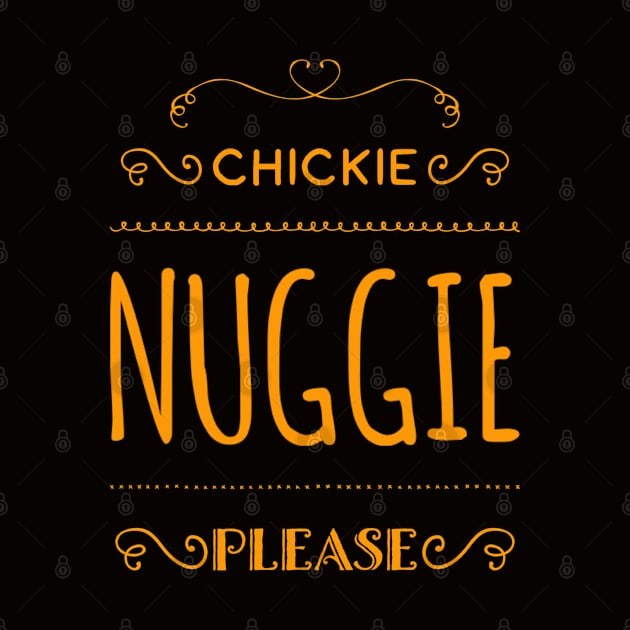Chickie nuggies Please by BoogieCreates