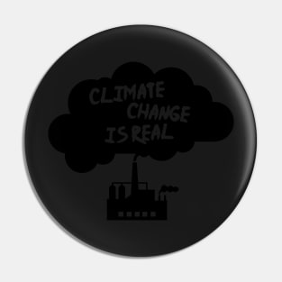 Climate Change Is Real | Global Warming Pin