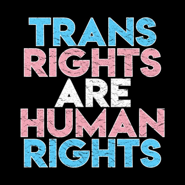 Trans Rights Are Human Rights by jpmariano