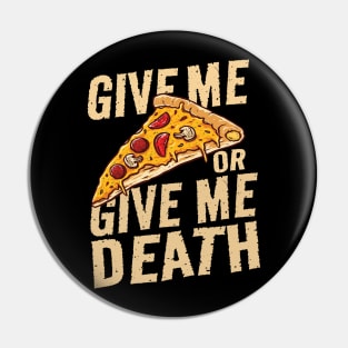 give me pizza or give me death - funny Pin