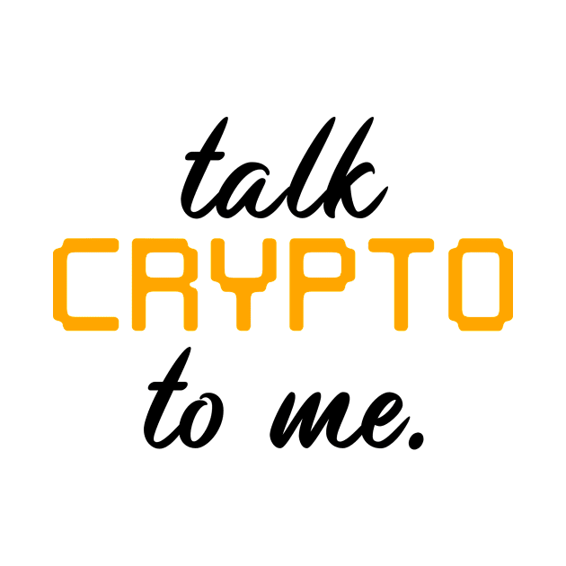 talk Crypto to me Cryptocurrency Gift Bitcoin Shirt by Mesyo