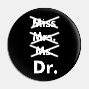 Call Me Doctor Woman Pin