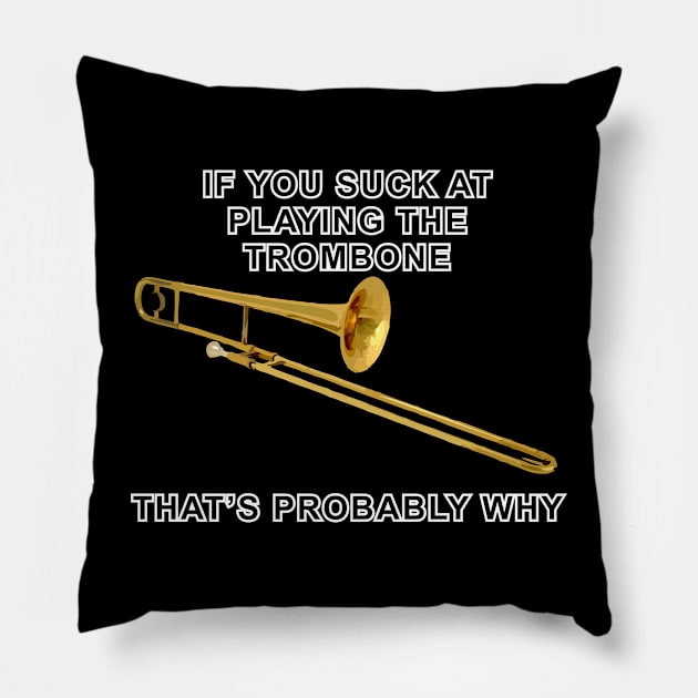 SuckTrombone Pillow by Cavalrysword