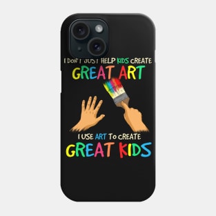 Teacher, art to make great kids Phone Case