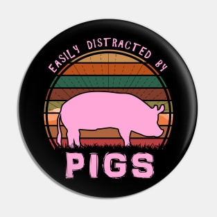 Easily Distracted By Pigs Pin