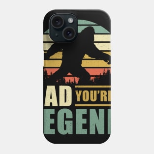 Dad you're a legend bigfoot Vintage Father's day Phone Case