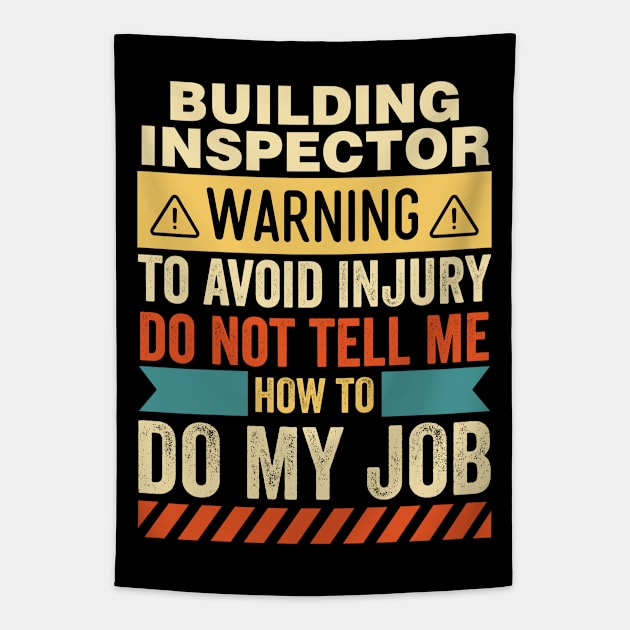 Building Inspector Warning Tapestry by Stay Weird