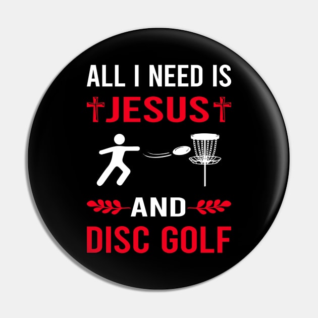 I Need Jesus And Disc Golf Pin by Good Day