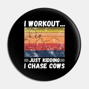 I workout... just kidding I chase cows Pin