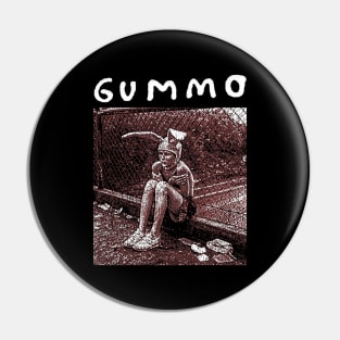 Gummo Pin