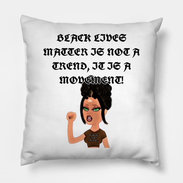 Black Lives Matter is Not a Trend Bratz Pillow by Lewd Crude Never Rude