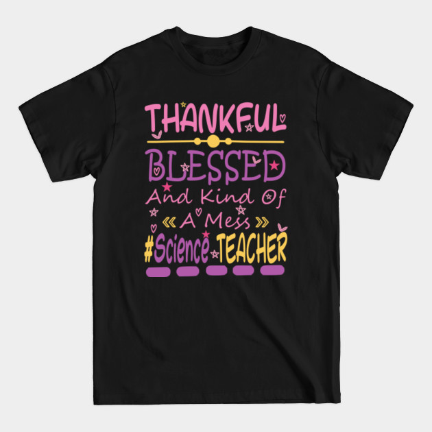 Disover Thankful Blessed And Kind Of A Mess - Thankful Blessed And Kind Of A Mess - T-Shirt