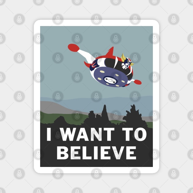 I Want to Believe (In Grendizer) Magnet by CCDesign