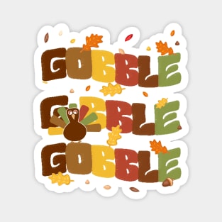 Gobble Gobble Thanksgiving Day Text Magnet