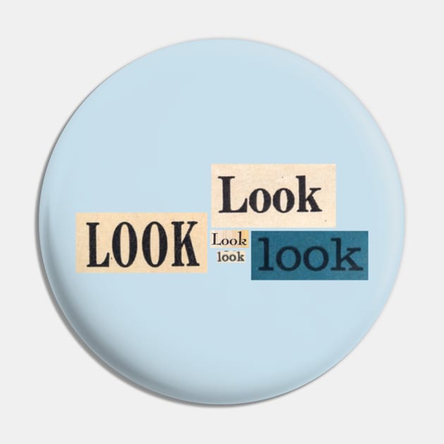 "Look!" Vintage Typography Pin by LochNestFarm