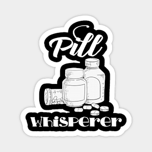 Pharmacists Whisperer Gift Pharmacy Tech Medical Student  Design Magnet