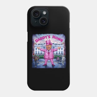 Trump Pink Daddys Home 2024 Phone Case
