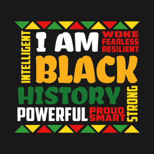 I am Black History Strong Proud Black History Month T-Shirt