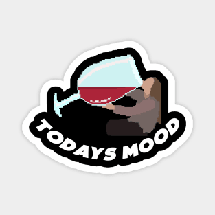 WINE TODAYS MOOD - Pixelart Magnet