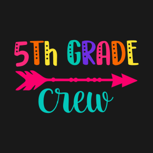 5th grade crew teacher 5 grade T-Shirt