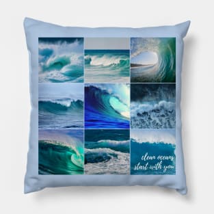 Clean Oceans Start With You Pillow