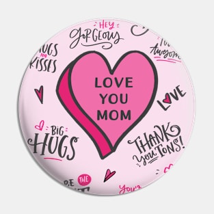 Happy Mother's Appreciation Day With Love In Pink Pin