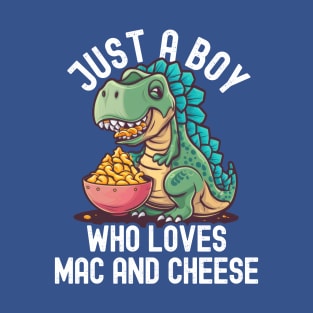 Just a boy who loves Mac And Cheese Dinosaur T-Shirt