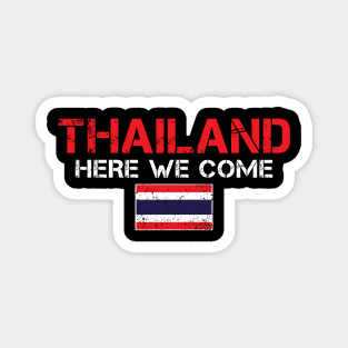 Thailand Here We Come Matching Family Vacation Trip Magnet