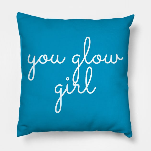 You Glow Girl Pillow by GrayDaiser