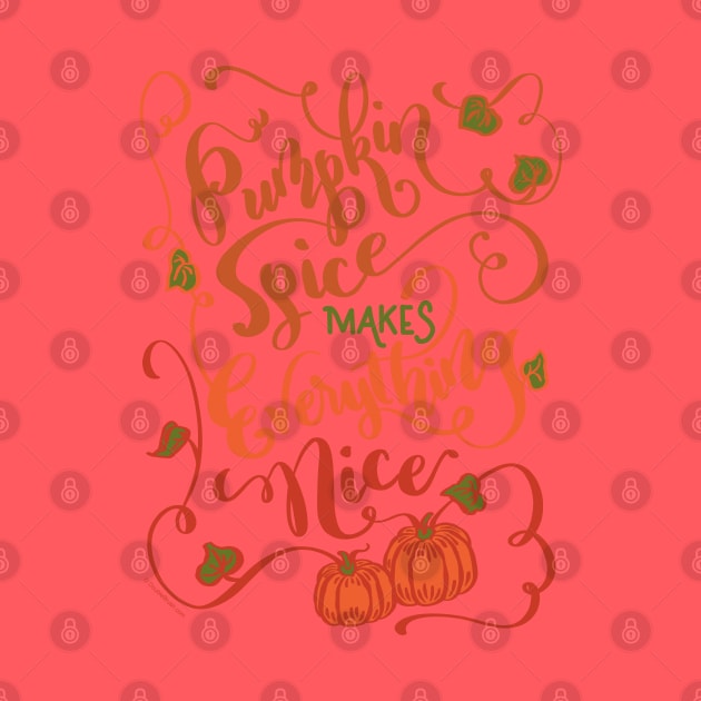 Pumpkin Spice Makes Everything Nice Hand Lettered Design by DoubleBrush