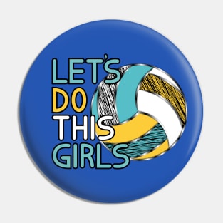 Volleyball - Let's Do This Girls Pin